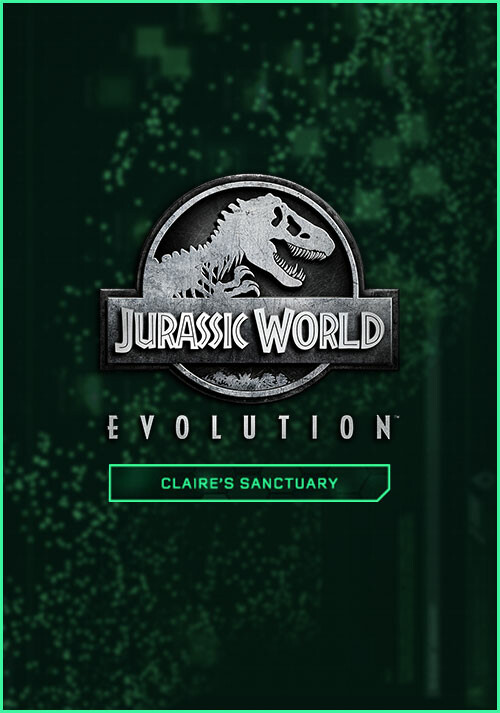 Jurassic World Evolution: Claire's Sanctuary Jurassic World Evolution: Claire's Sanctuary