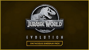 Jurassic World Evolution: Cretaceous Dinosaur Pack Jurassic World Evolution: Cretaceous Dinosaur Pack