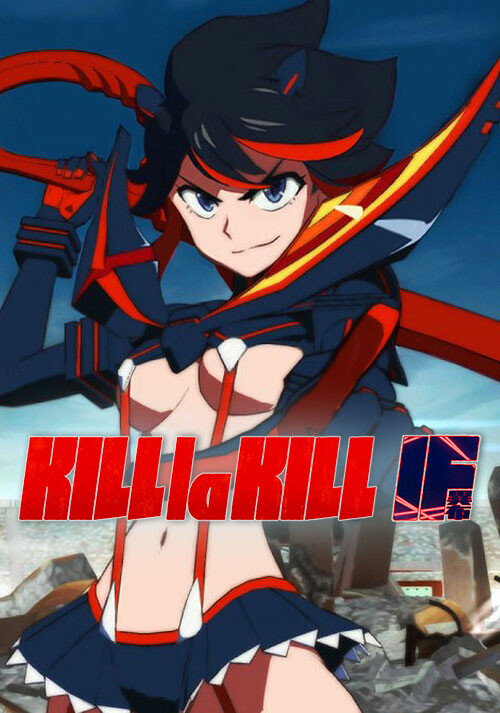 KILL la KILL -IF